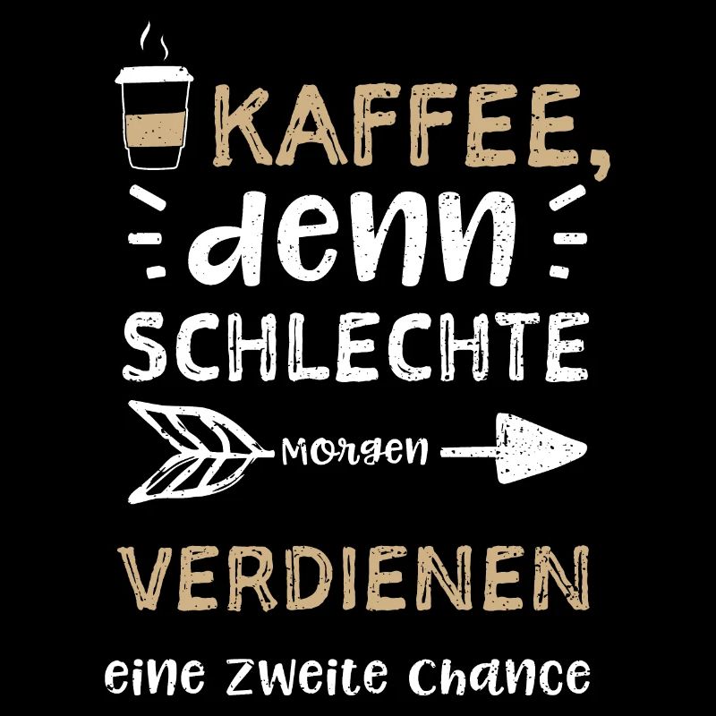 Kaffee, denn schlechte Morgen ve...