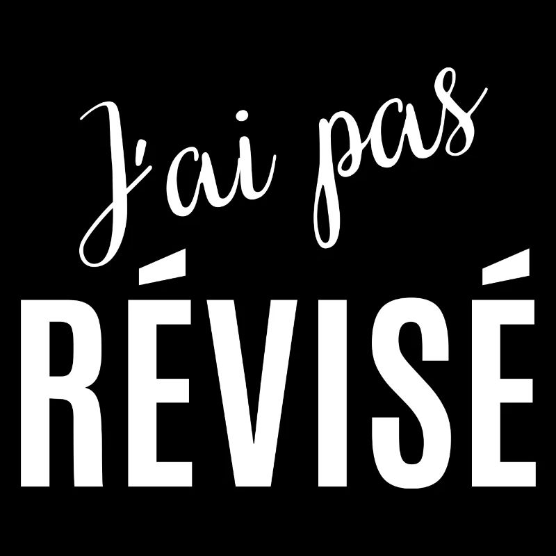 j'ai pas révisé
