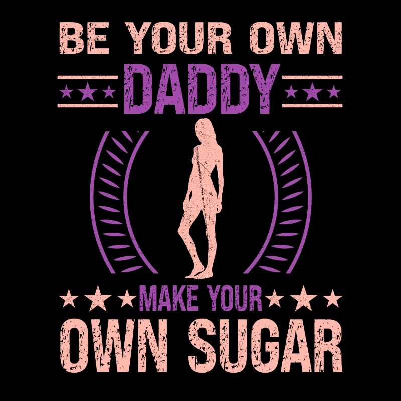 Sei Dein Eigener Daddy Mach Deinen Eigenen Zucker