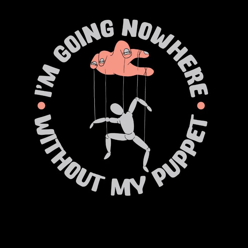 I'm not going anywhere without my puppet