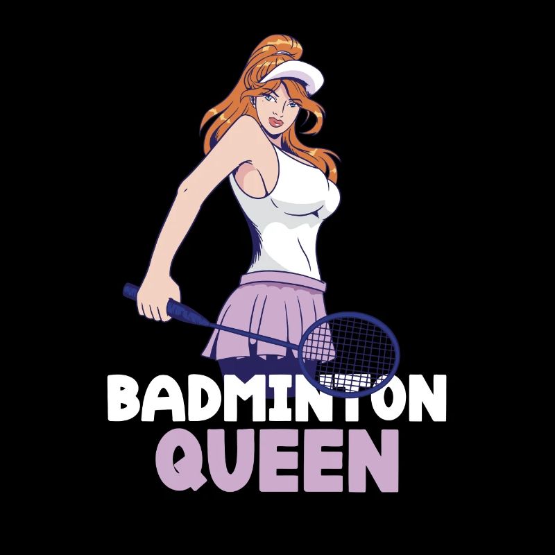 Badminton Queen - Deine Leidenschaft auf dem Platz