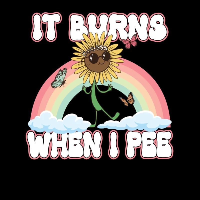 It burns when I pee funny sunflower with