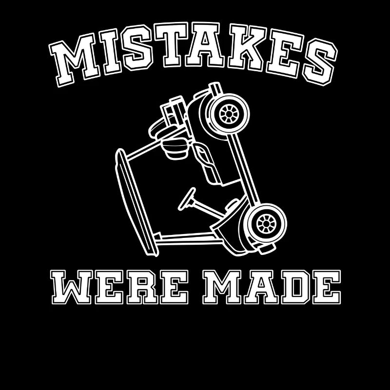 Mistakes Were Made Fun Car Humor Graphic