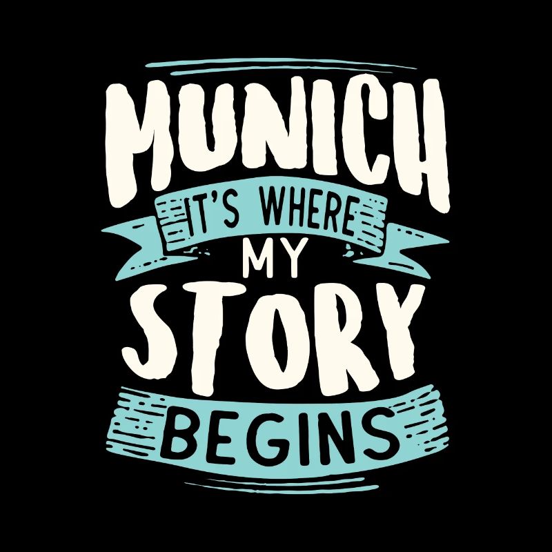 Munich It´s Where My Story Begins Geschenk Idee
