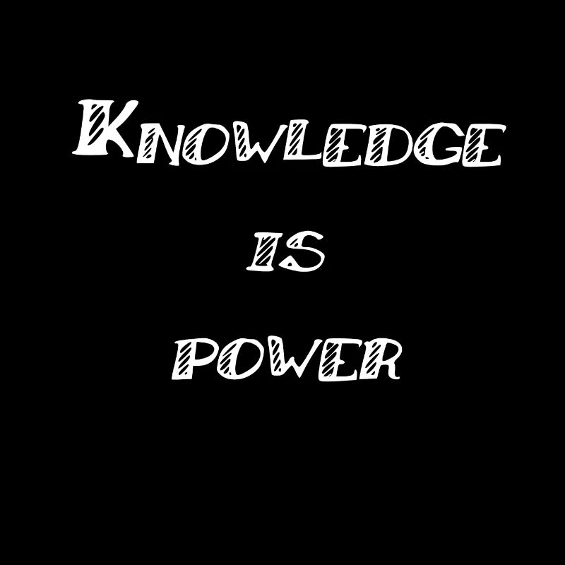 Knowledge is power