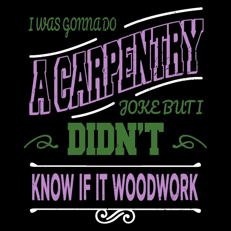 bday gift carpenter jokes arboriculture
