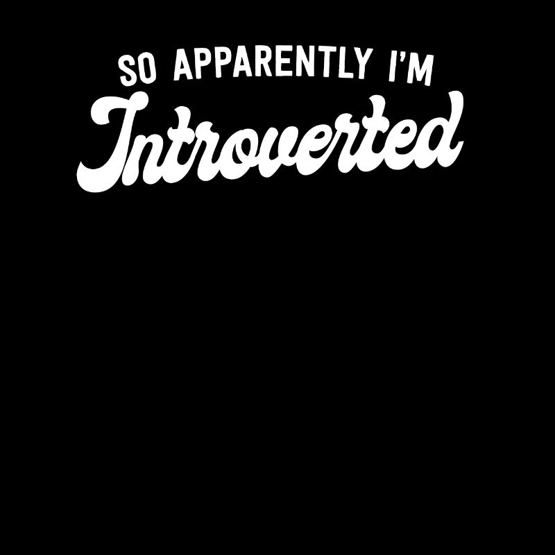 Also anscheinend bin ich introvertiert komisch introvertiert