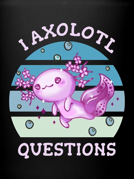 I axolotl questions