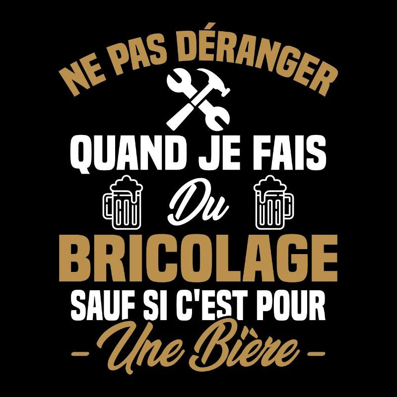 Ne pas déranger quand je fais du bricolage Humour