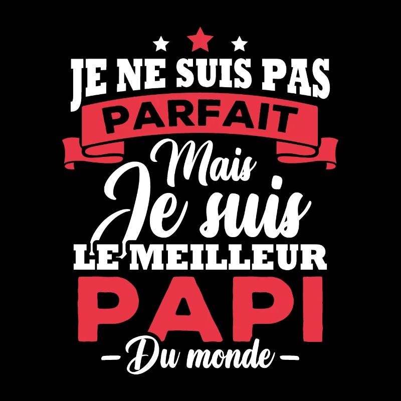 Pas parfait mais le meilleur papi du monde