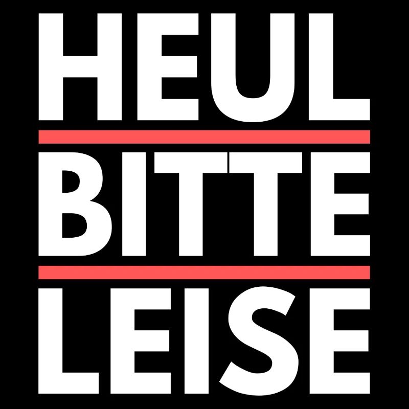 Heul leise, Geschenk, Geschenkidee, Spruch