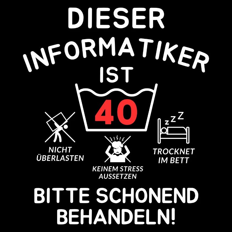 Dieser Informatiker ist 40. Schonend behandeln!