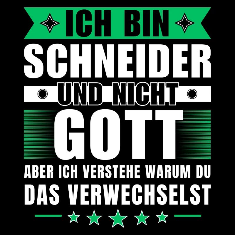 Ich bin Schneider und nicht Gott