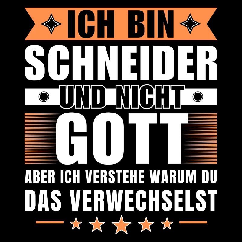 Ich bin Schneider und nicht Gott