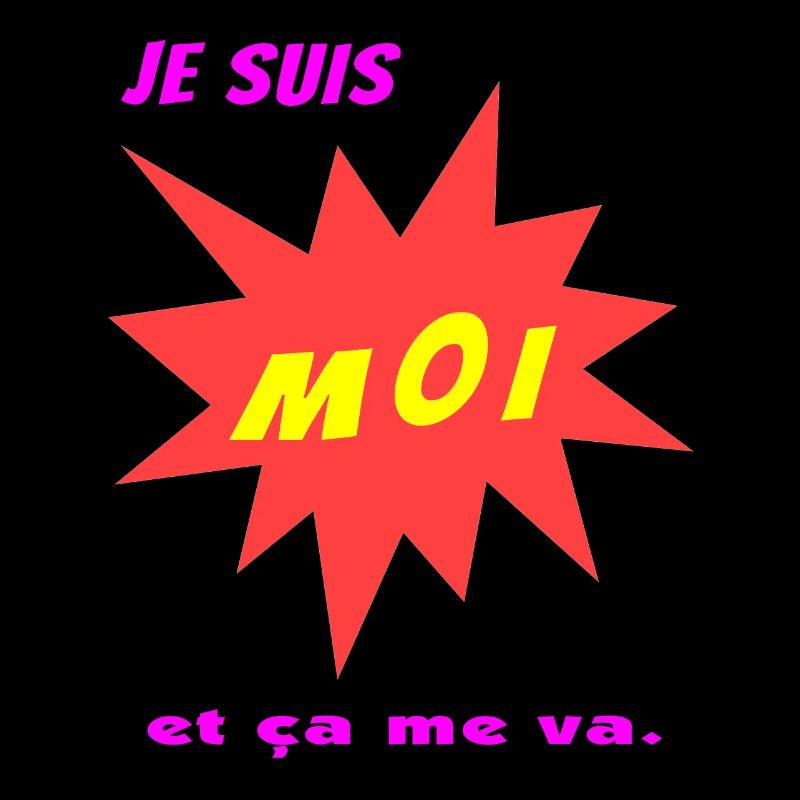 Je suis moi et ça me va