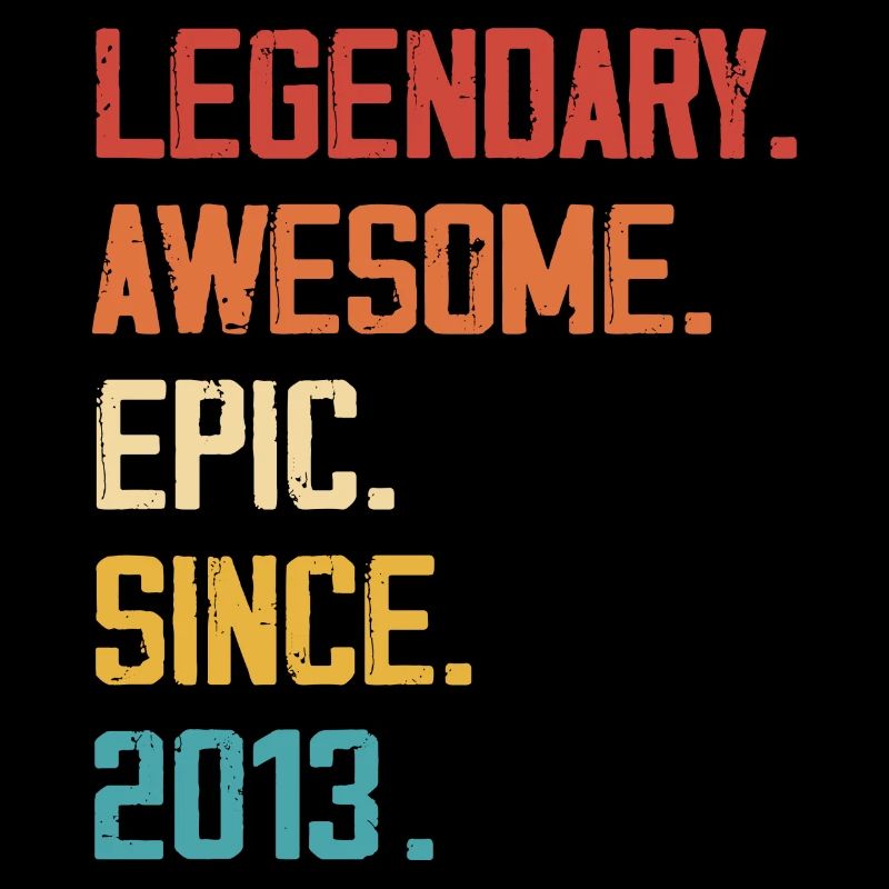 Epic & Legendary Born in 2013: 11th Anniversary