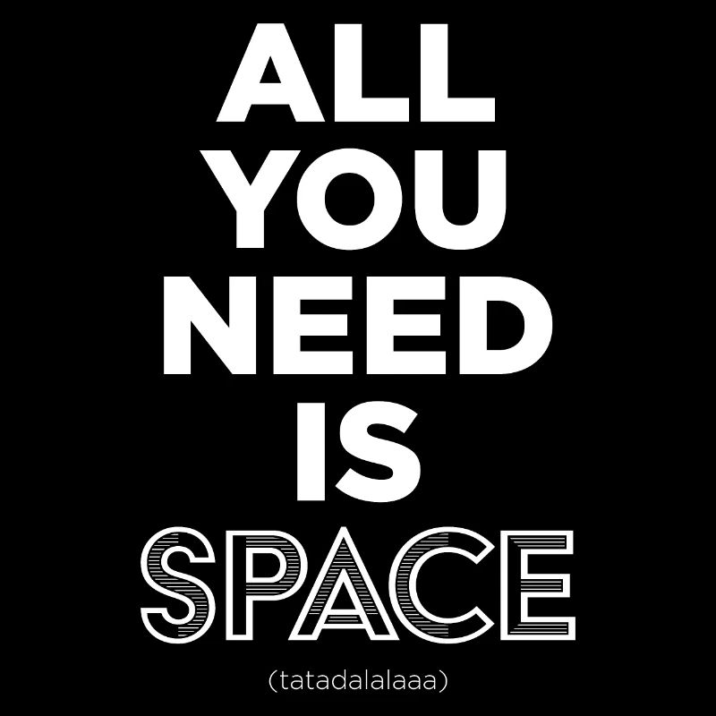 Tout ce dont vous avez besoin, c’est d’espace