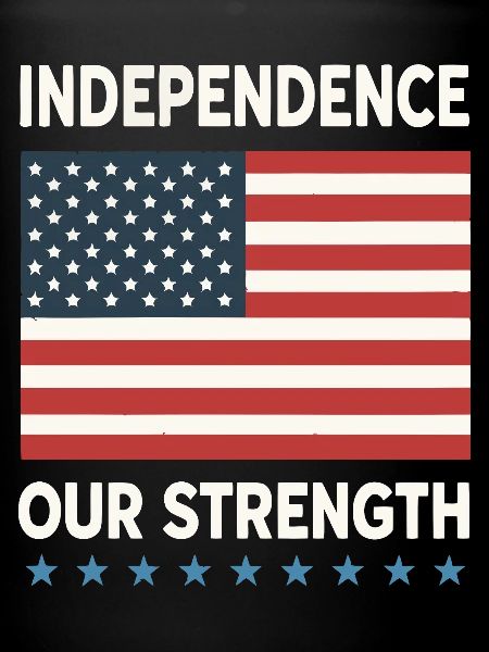 Independence and American Strength