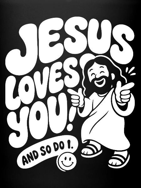 Jésus t’aime et moi aussi