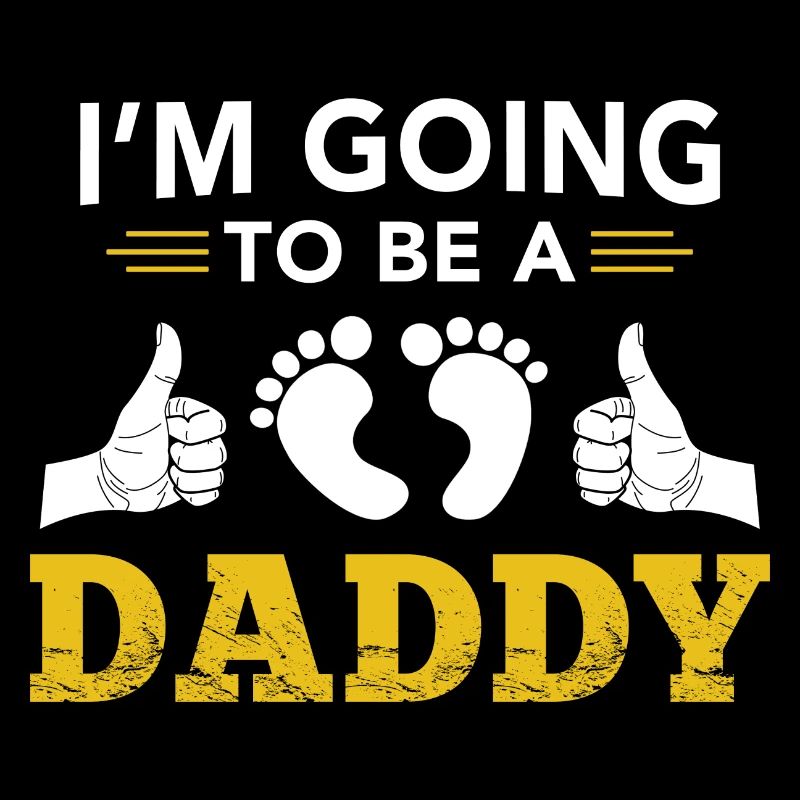 I'm Going To Be A Daddy - Future Dad Dad