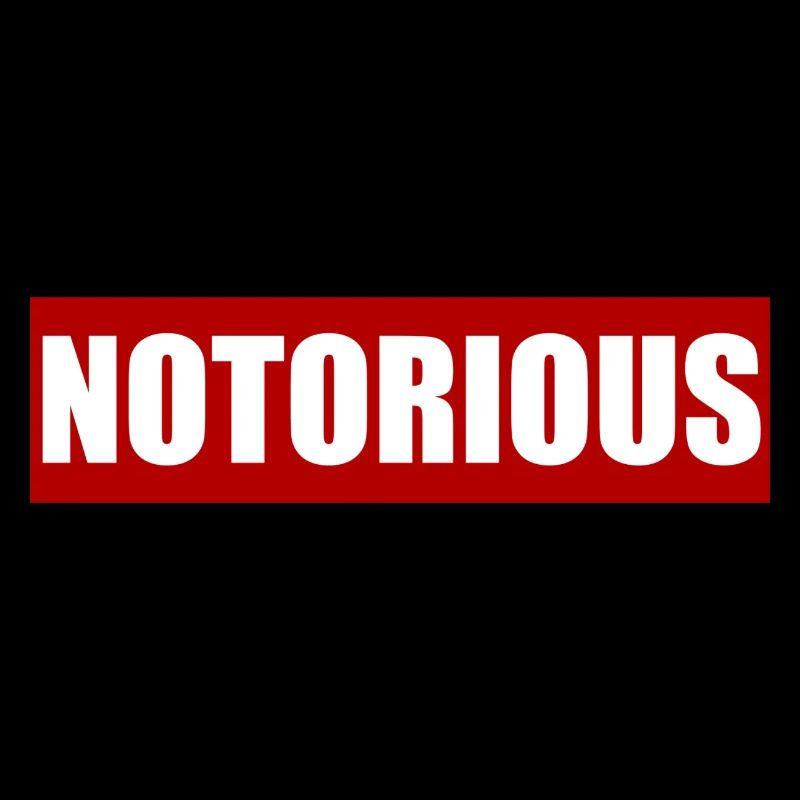 THE NOTORIOUS