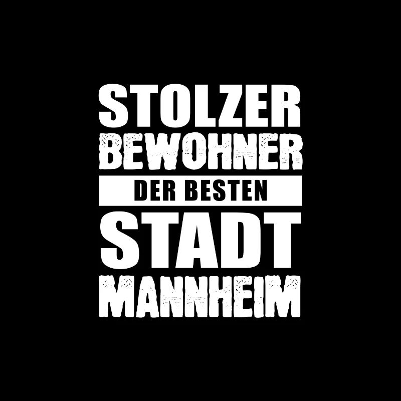 Stolzer Bewohner der besten Stadt Mannheim