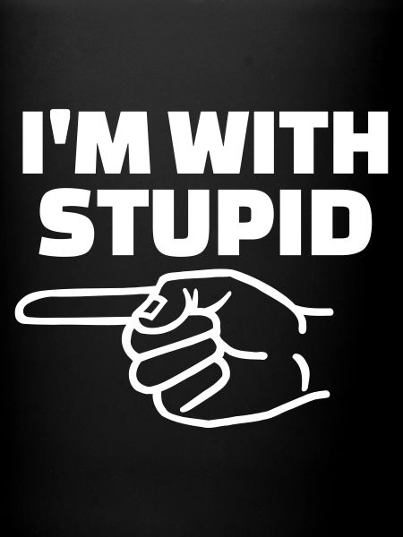 Stupid