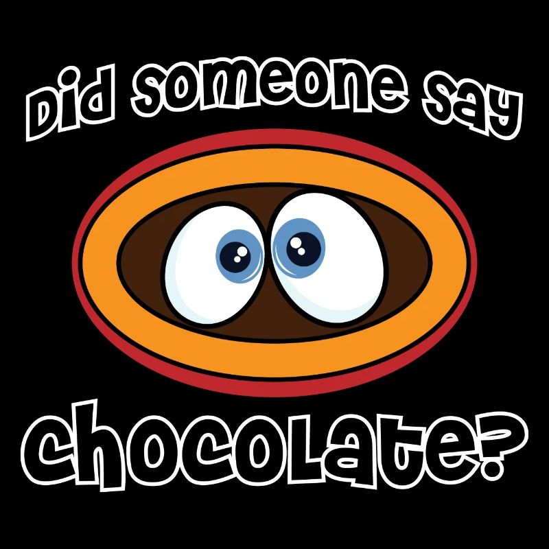 Funny Chocolate Chocoholic Choc Lover