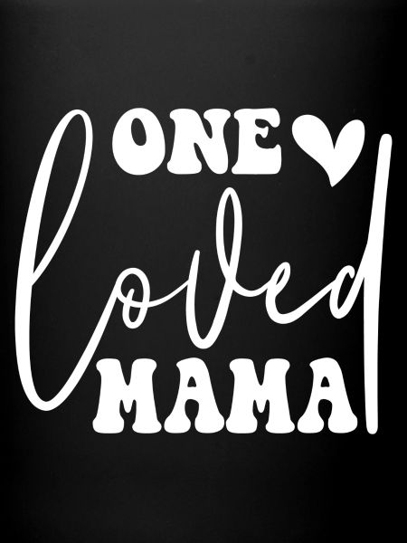One Loved Mama