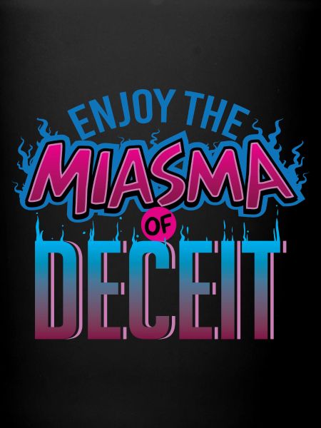 Miasma of Deceit