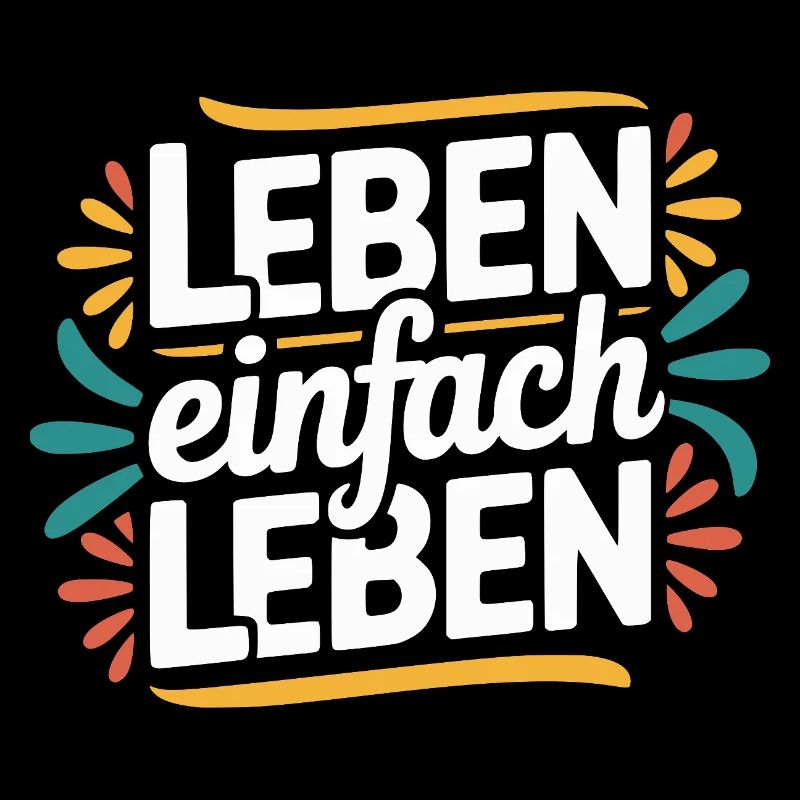 Leben einfach Leben – Positives Lebensmotto Design