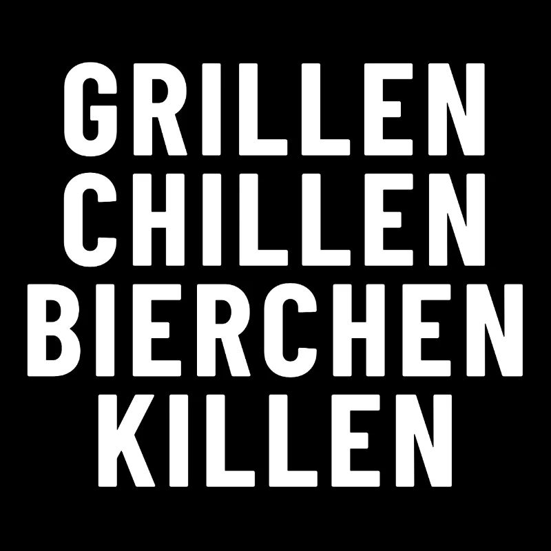 Grillen Chillen Bierchen Killen