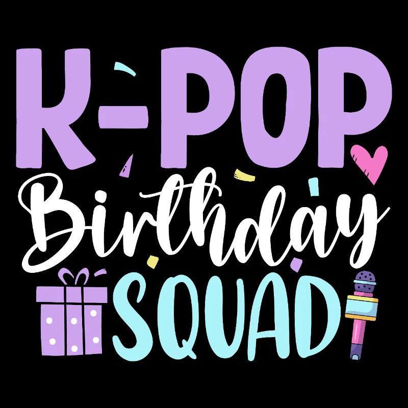 K Pop Birthday Squad