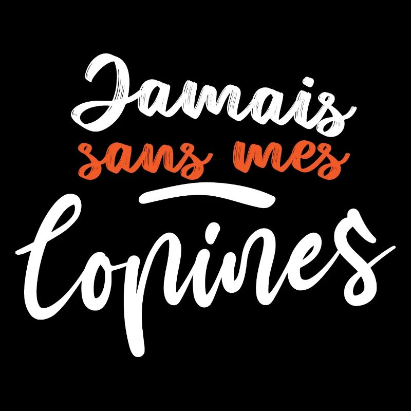 Jamais sans mes copines