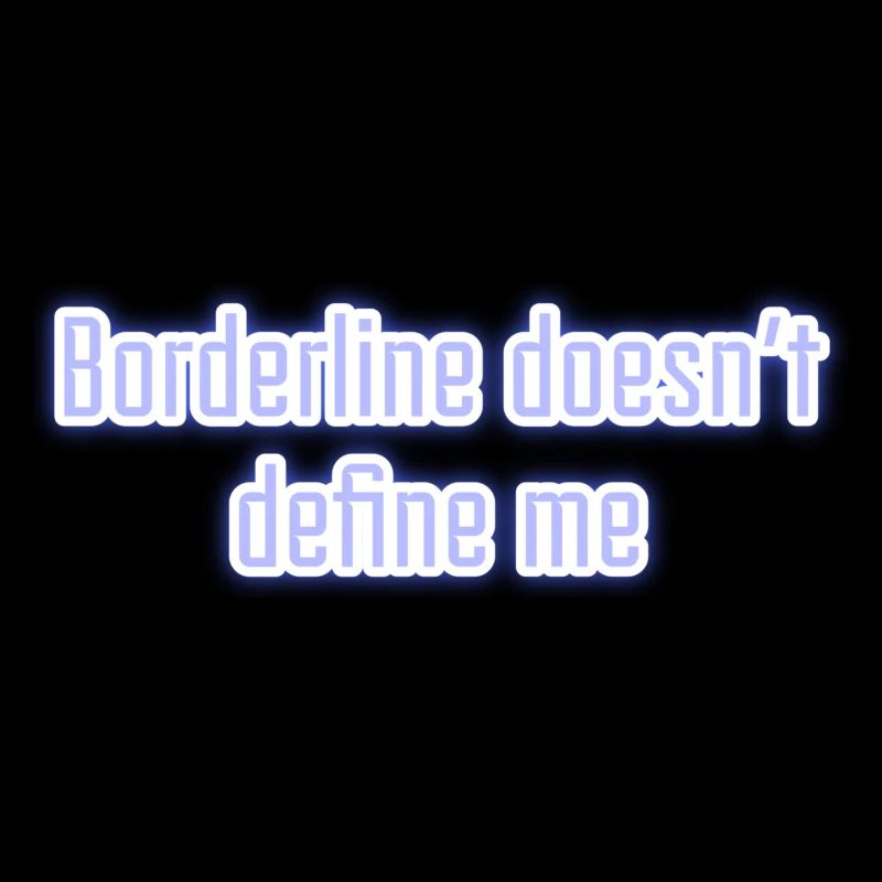 Borderline doesn’t define me