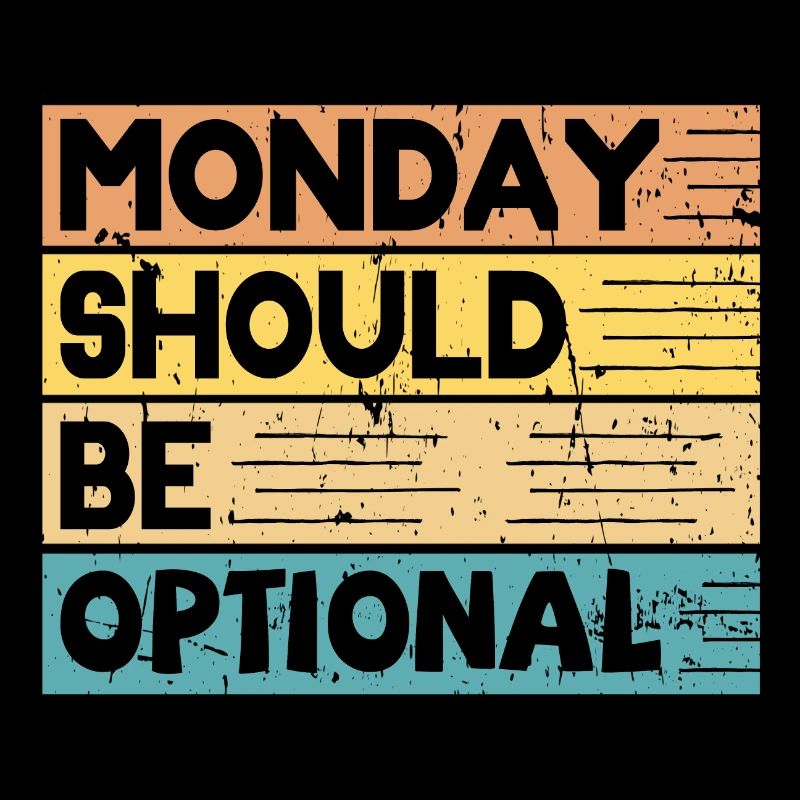 Monday should be optional Vintage bunt