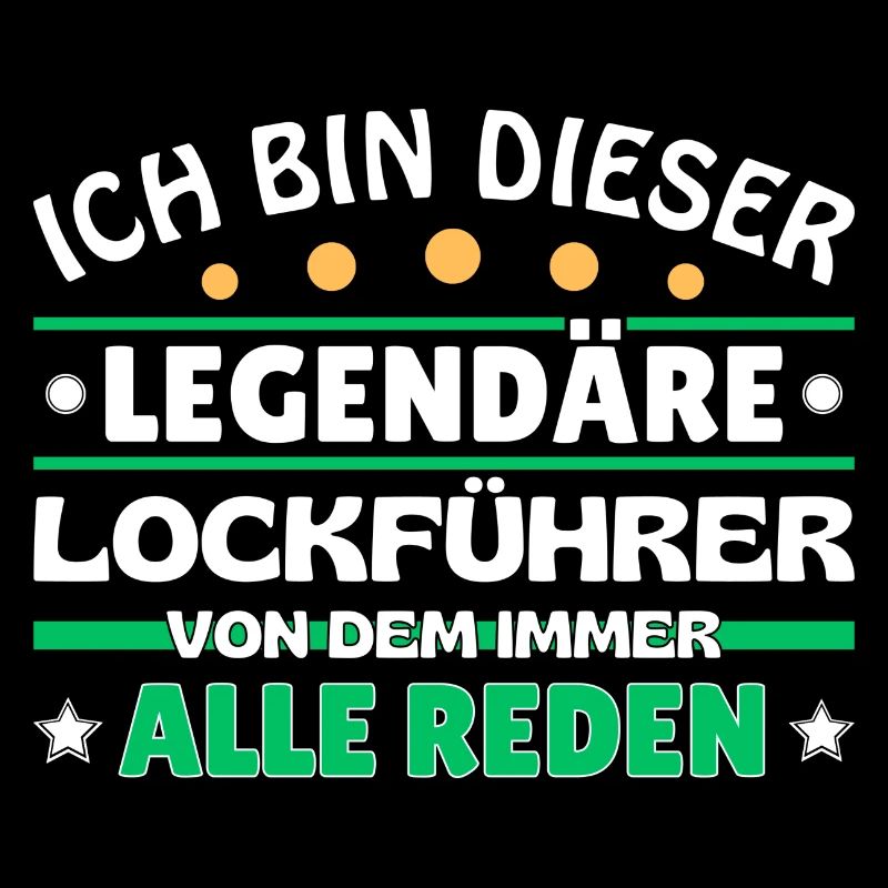 Ich bin dieser legendäre Lockführer