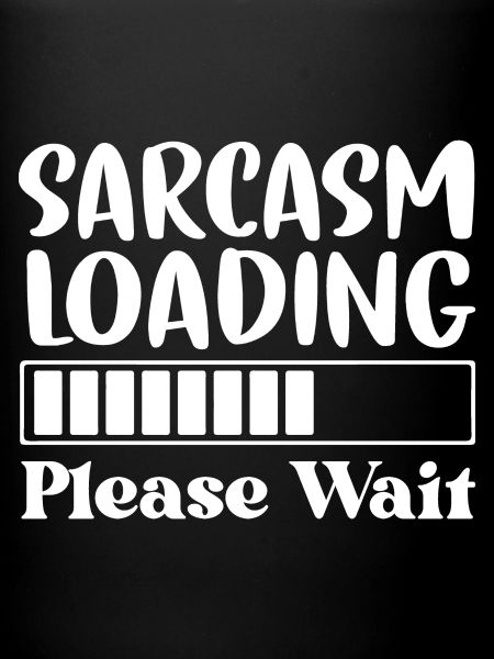 Sarcasm Loading Please Wait