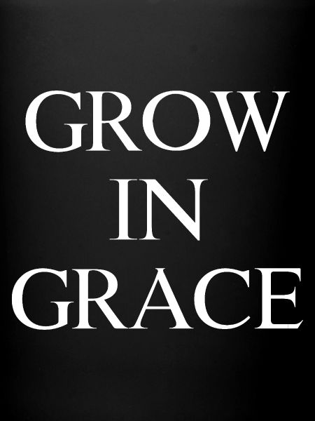 Grow In Grace