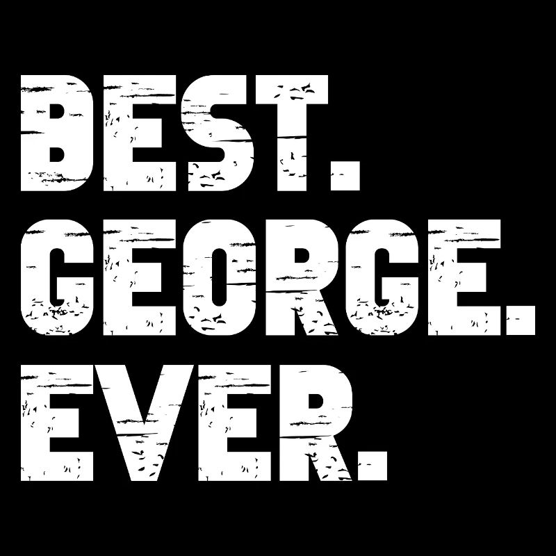 Best George Ever Geschenk Spruch
