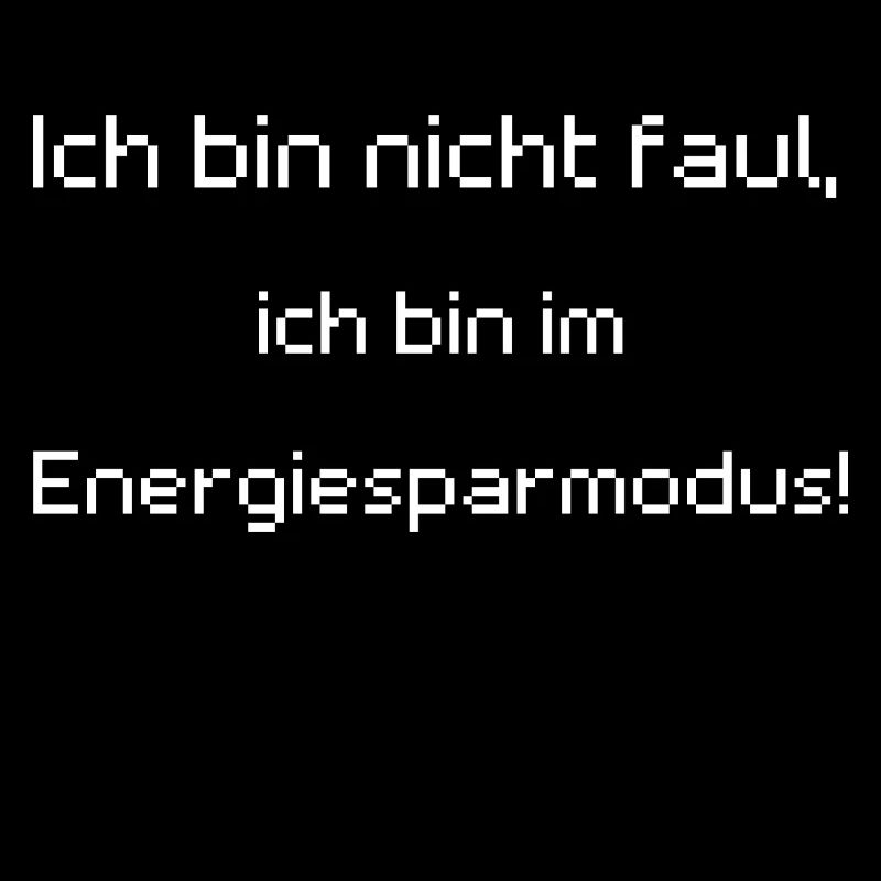 I'm not lazy, I'm in power saving mode