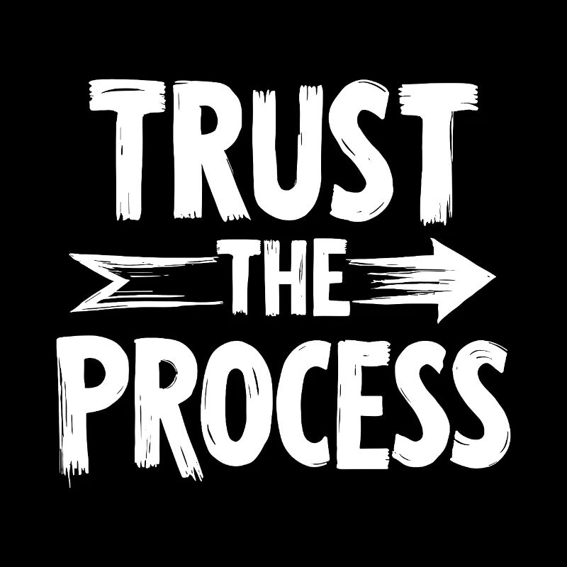 Trust the Process Lettering with Arrow Graphic