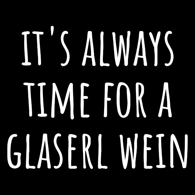 it’s always time for a glaserl vin
