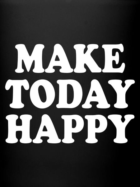 Make today happy