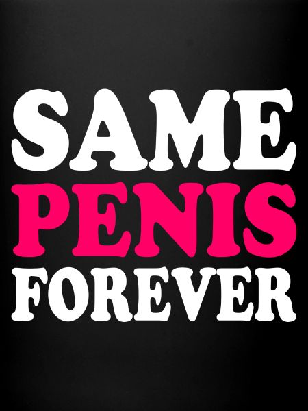Same penis forever