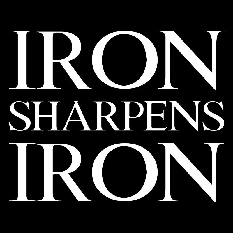 Iron Sharpens Iron