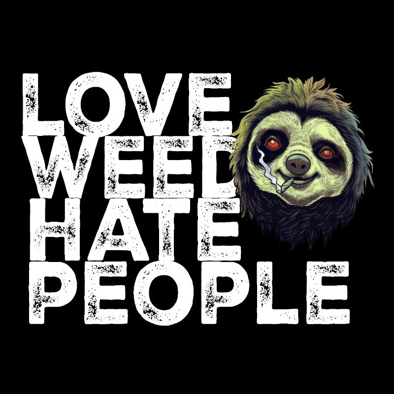 Love Weed Hate People