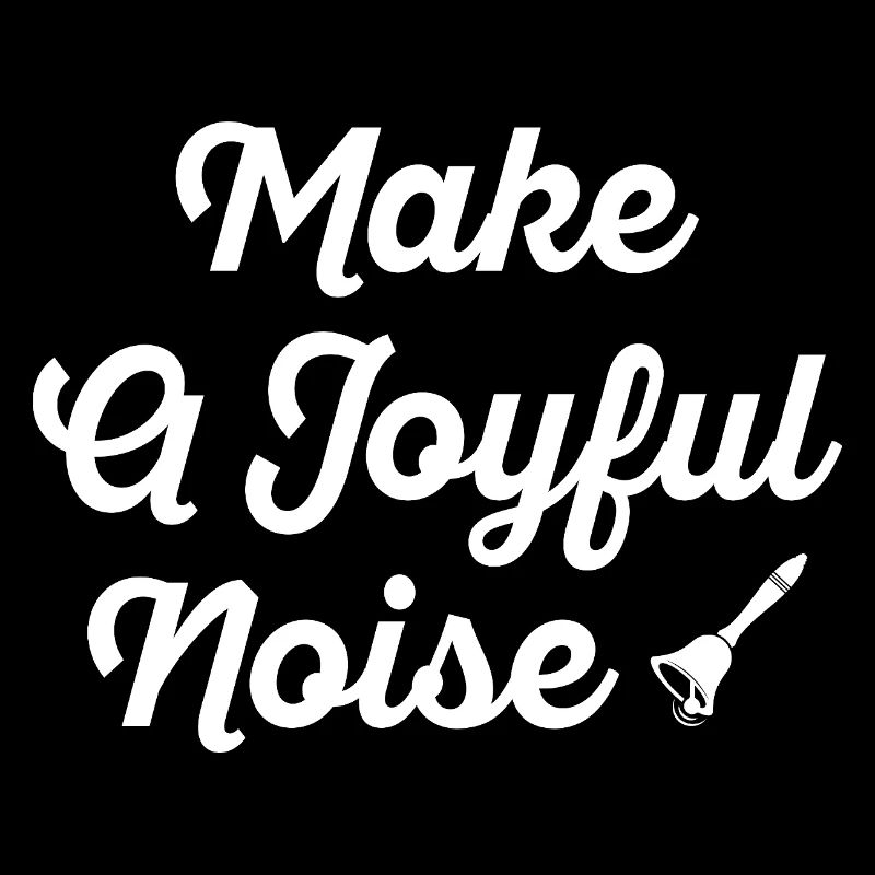 Make A Joyful Noise Typografie