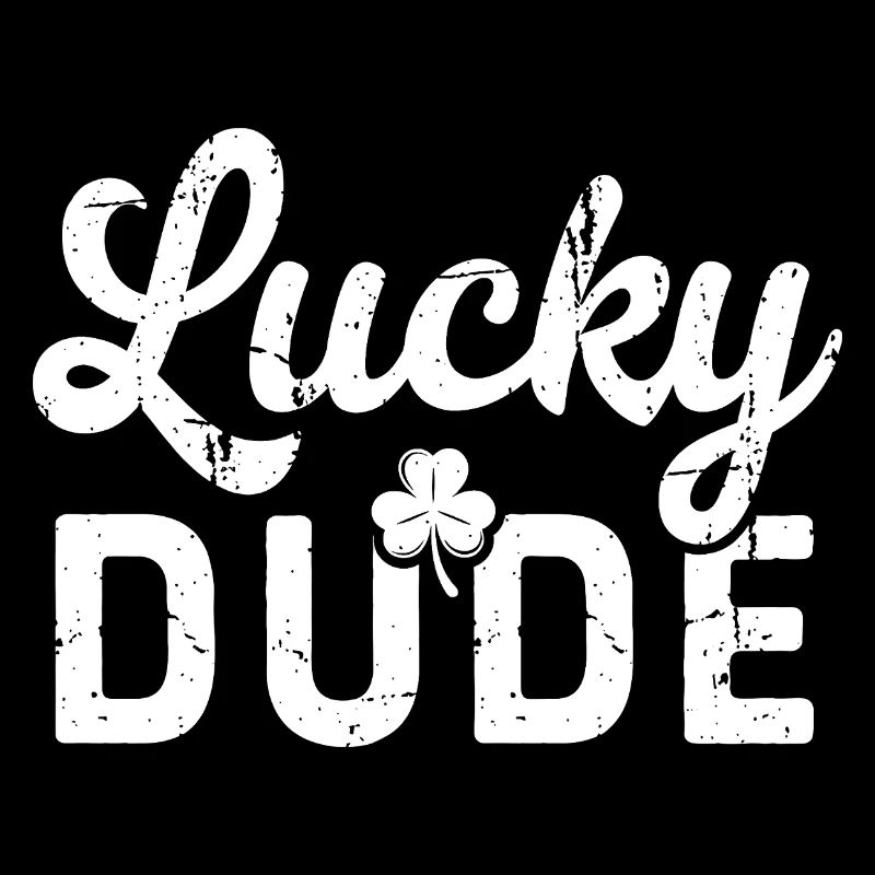 Lucky Dude with Four Leaf Clover 