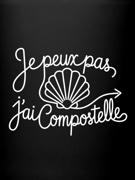 Je peux pas j'ai Compostelle
